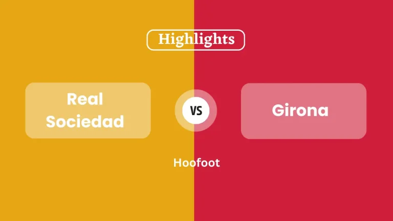 Real Sociedad vs Girona Highlights